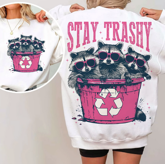 Stay Trashy